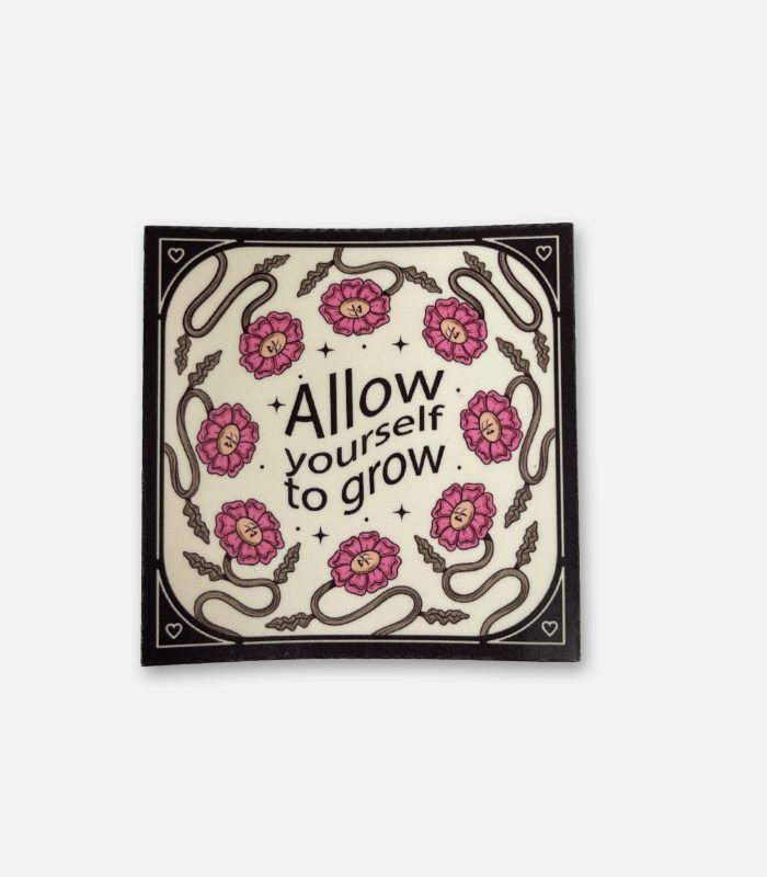 Allow yourself to grow vinyl sticker
